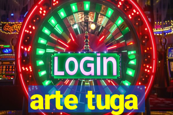 arte tuga